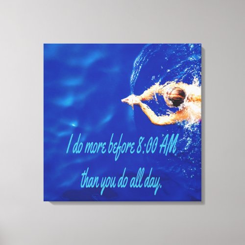 Lap Swimming Swim Team Motivational Inspirational Canvas Print