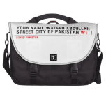 Your Name waleed abdullah Street city of pakistan  Laptop Bags