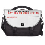  Say no to drugs   Laptop Bags