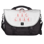 Shout
 It
 Out
 Loud  Laptop Bags