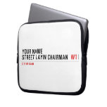 Your Name Street Layin chairman   Laptop/netbook Sleeves Laptop Sleeves