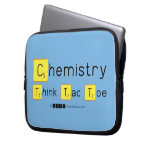 Chemistry
 Think Tac Toe  Laptop/netbook Sleeves Laptop Sleeves