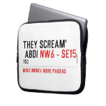 THEY SCREAM'  ABDI  Laptop/netbook Sleeves Laptop Sleeves