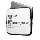 KeeP Calm   anD LovE  MafTShedi'Cee_dAvii  Laptop/netbook Sleeves Laptop Sleeves