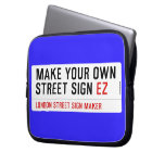 make your own street sign  Laptop/netbook Sleeves Laptop Sleeves