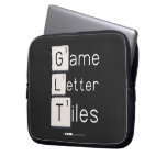 Game
 Letter
 Tiles  Laptop/netbook Sleeves Laptop Sleeves