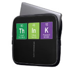 Think
   Laptop/netbook Sleeves Laptop Sleeves