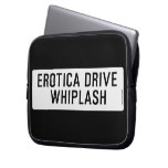 EROTICA DRIVE      WHIPLASH   Laptop/netbook Sleeves Laptop Sleeves