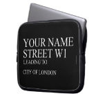 Your Name Street  Laptop/netbook Sleeves Laptop Sleeves
