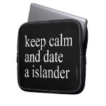 keep calm  and date a islander  Laptop/netbook Sleeves Laptop Sleeves