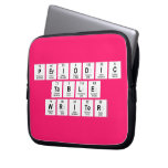 Periodic
 Table
 Writer  Laptop/netbook Sleeves Laptop Sleeves