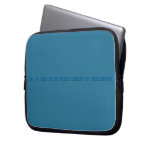 oh i think that i found myself a cheerleader
   Laptop/netbook Sleeves Laptop Sleeves