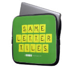 Game
 Letter
 Tiles  Laptop/netbook Sleeves Laptop Sleeves
