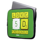 Love
 5D
 Friends  Laptop/netbook Sleeves Laptop Sleeves