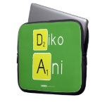 Diko
 Ani
   Laptop/netbook Sleeves Laptop Sleeves