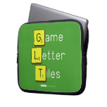 Game
 Letter
 Tiles  Laptop/netbook Sleeves Laptop Sleeves