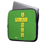       G
 PLAY
       M
       E
       S  Laptop/netbook Sleeves Laptop Sleeves