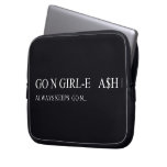 Go N GIRL-E   A$H  Laptop/netbook Sleeves Laptop Sleeves