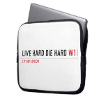 live hard die hard  Laptop/netbook Sleeves Laptop Sleeves