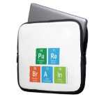 
 pure
 brain  Laptop/netbook Sleeves Laptop Sleeves