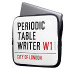 Periodic Table Writer  Laptop/netbook Sleeves Laptop Sleeves