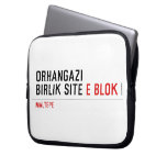 ORHANGAZI BIRLIK SITE  Laptop/netbook Sleeves Laptop Sleeves