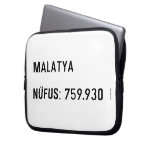 MALATYA  NÜFUS: 759.930  Laptop/netbook Sleeves Laptop Sleeves