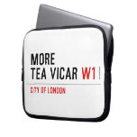 MORE TEA VICAR  Laptop/netbook Sleeves Laptop Sleeves