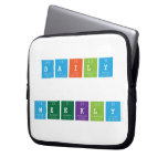 Daily
 
 WEEKLY  Laptop/netbook Sleeves Laptop Sleeves