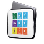 ema
 nada
 bff  Laptop/netbook Sleeves Laptop Sleeves