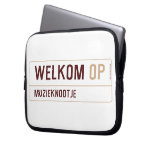 Welkom  Laptop/netbook Sleeves Laptop Sleeves