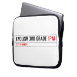 English 3rd grade  Laptop/netbook Sleeves Laptop Sleeves