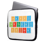 happy
 birthday
 Chiara  Laptop/netbook Sleeves Laptop Sleeves