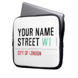 Your Name Street  Laptop/netbook Sleeves Laptop Sleeves