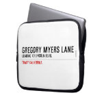 Gregory Myers Lane  Laptop/netbook Sleeves Laptop Sleeves