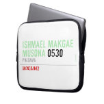 ISHMAEL MAKGAE MUSONA  Laptop/netbook Sleeves Laptop Sleeves