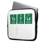 Tayla
   Laptop/netbook Sleeves Laptop Sleeves