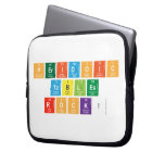 PERIDOIC
 TABLES
 ROCK!  Laptop/netbook Sleeves Laptop Sleeves