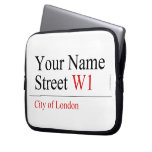 Your Name Street  Laptop/netbook Sleeves Laptop Sleeves