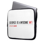 George is awsome  Laptop/netbook Sleeves Laptop Sleeves