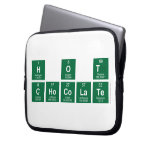 H O T
 CHOCOLATE  Laptop/netbook Sleeves Laptop Sleeves