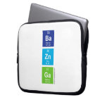 Ba
 Zn
 Ga  Laptop/netbook Sleeves Laptop Sleeves