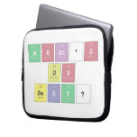 what's 
 up
 baby?  Laptop/netbook Sleeves Laptop Sleeves
