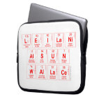 Leilani
 Alsun 
 Wallace  Laptop/netbook Sleeves Laptop Sleeves
