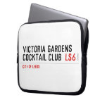 VICTORIA GARDENS  COCKTAIL CLUB   Laptop/netbook Sleeves Laptop Sleeves