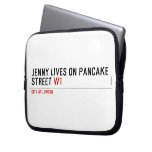 Jenny lives on pancake Street  Laptop/netbook Sleeves Laptop Sleeves