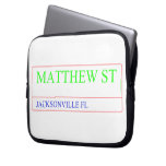 Matthew st  Laptop/netbook Sleeves Laptop Sleeves