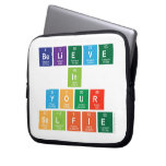 believe
 in
 your
 selfie  Laptop/netbook Sleeves Laptop Sleeves
