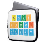 Genius
 Shubhi
 Yadav  Laptop/netbook Sleeves Laptop Sleeves