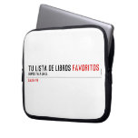 tu LISTA DE libros  Laptop/netbook Sleeves Laptop Sleeves